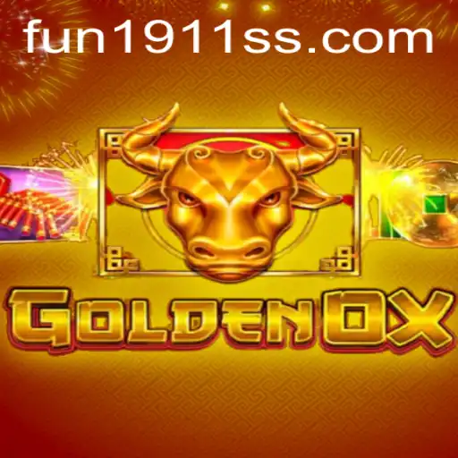 Explore the Exciting World of 'GoldenOx' with Fun1911