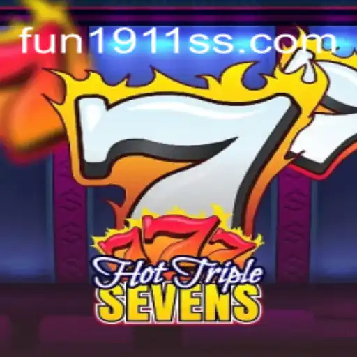 Exploring the Exciting World of HotTripleSevens with Fun1911